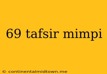 69 Tafsir Mimpi