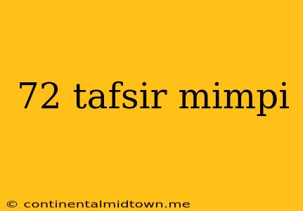 72 Tafsir Mimpi