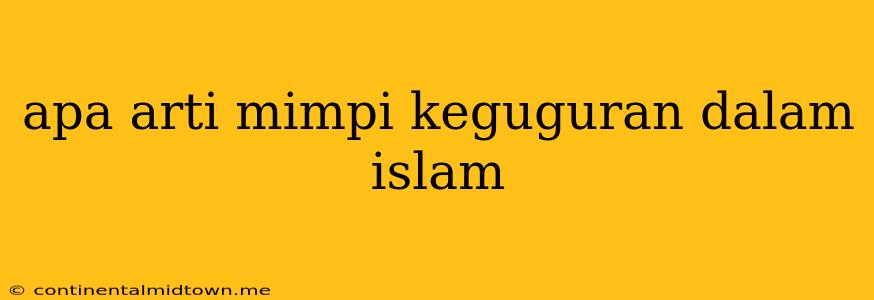 Apa Arti Mimpi Keguguran Dalam Islam