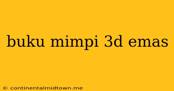 Buku Mimpi 3d Emas