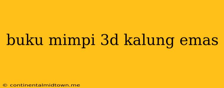 Buku Mimpi 3d Kalung Emas