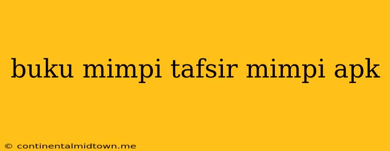 Buku Mimpi Tafsir Mimpi Apk