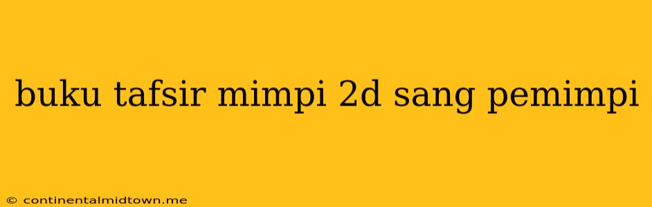 Buku Tafsir Mimpi 2d Sang Pemimpi