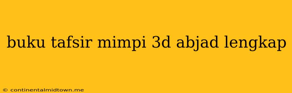 Buku Tafsir Mimpi 3d Abjad Lengkap