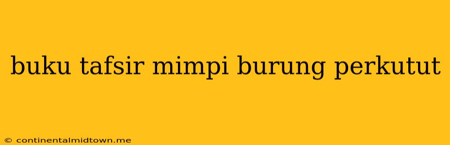 Buku Tafsir Mimpi Burung Perkutut