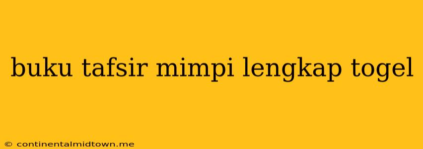 Buku Tafsir Mimpi Lengkap Togel