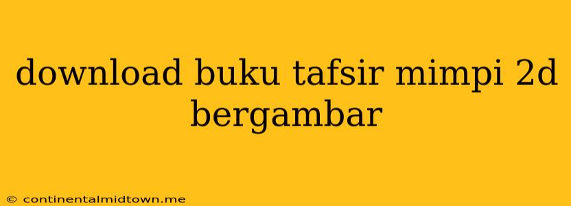 Download Buku Tafsir Mimpi 2d Bergambar