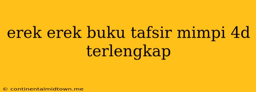 Erek Erek Buku Tafsir Mimpi 4d Terlengkap