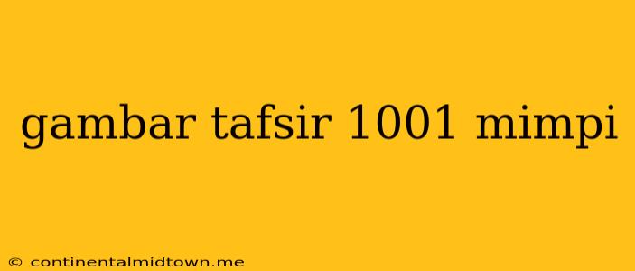 Gambar Tafsir 1001 Mimpi