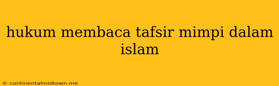 Hukum Membaca Tafsir Mimpi Dalam Islam