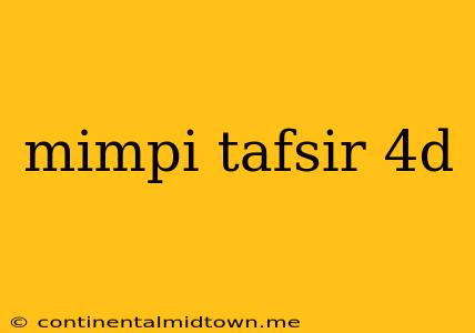 Mimpi Tafsir 4d