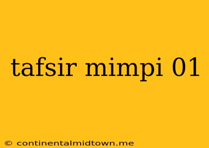 Tafsir Mimpi 01