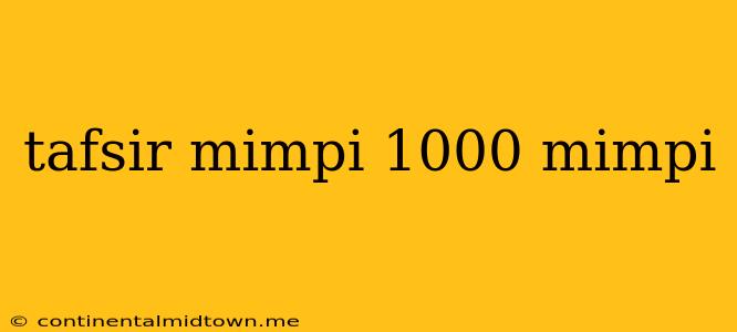 Tafsir Mimpi 1000 Mimpi