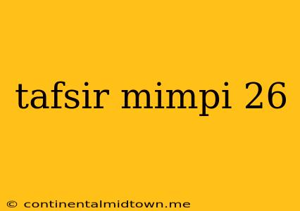 Tafsir Mimpi 26