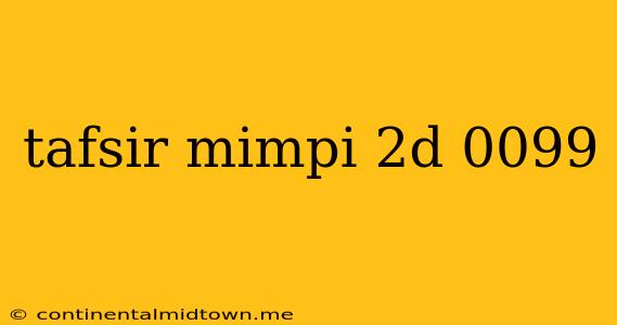 Tafsir Mimpi 2d 0099