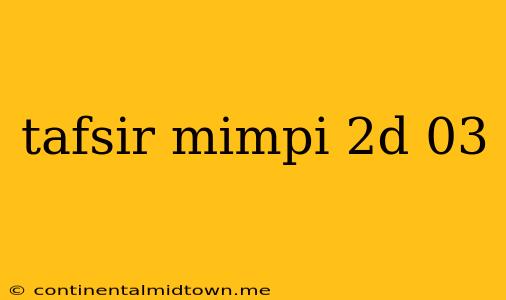 Tafsir Mimpi 2d 03