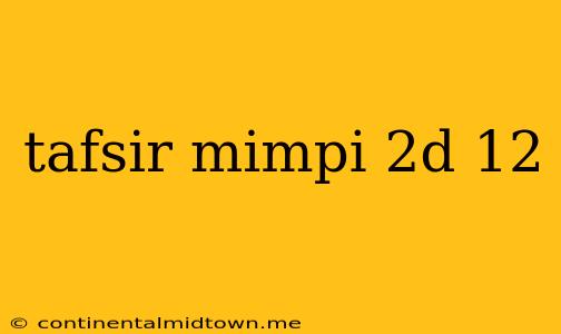 Tafsir Mimpi 2d 12