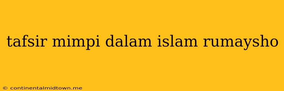 Tafsir Mimpi Dalam Islam Rumaysho